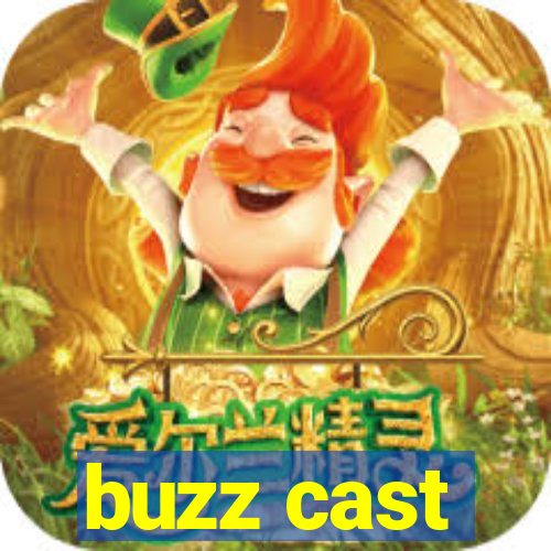 buzz cast