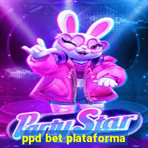 ppd bet plataforma