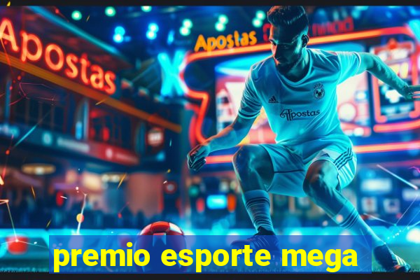 premio esporte mega