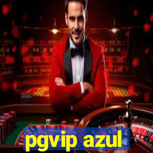 pgvip azul