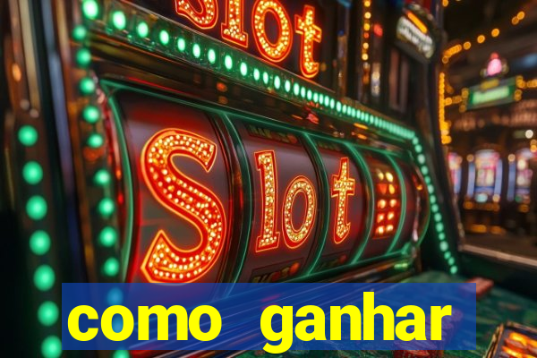 como ganhar dinheiro nos slots