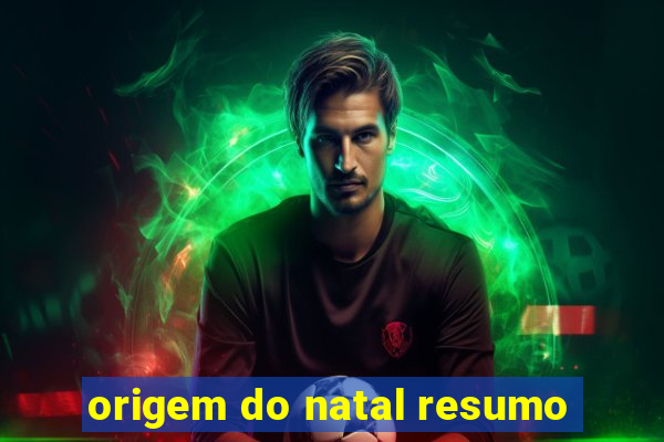 origem do natal resumo