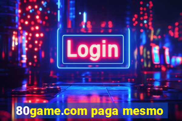 80game.com paga mesmo