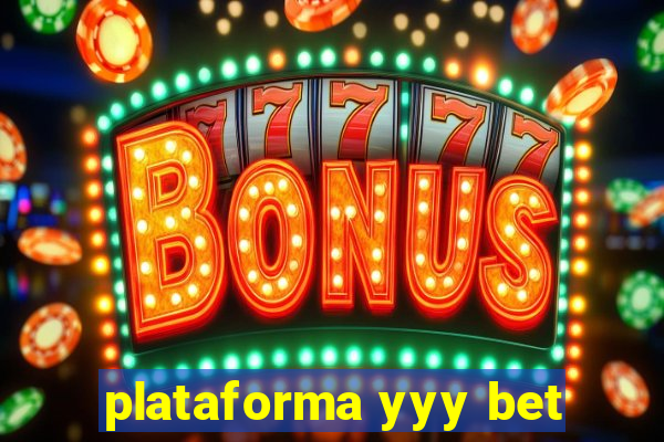 plataforma yyy bet