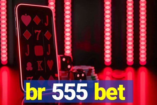 br 555 bet