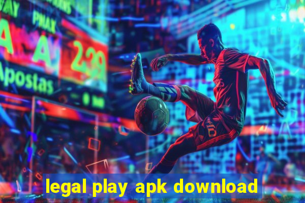 legal play apk download