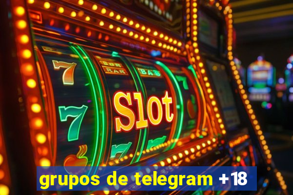 grupos de telegram +18