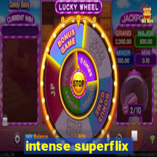 intense superflix