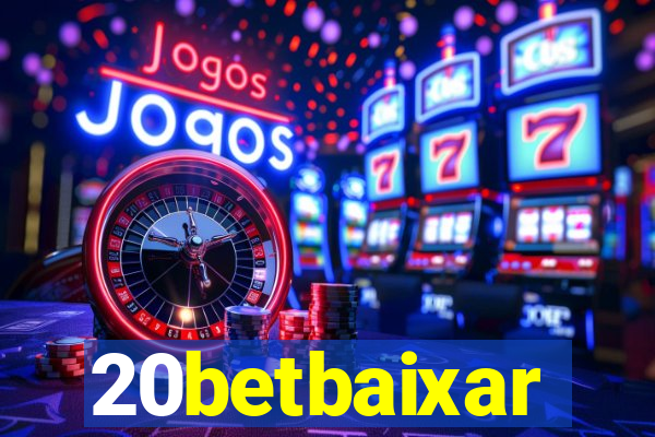 20betbaixar