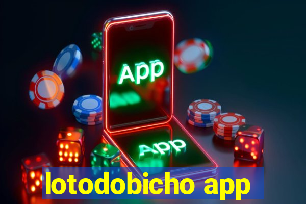 lotodobicho app