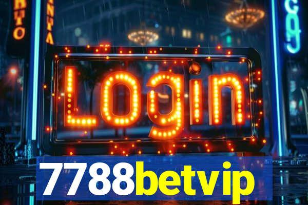 7788betvip