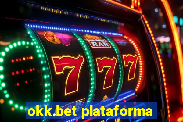 okk.bet plataforma