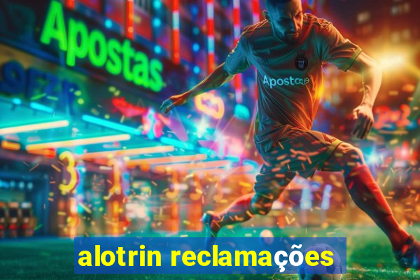 alotrin reclamações