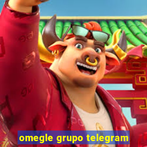 omegle grupo telegram