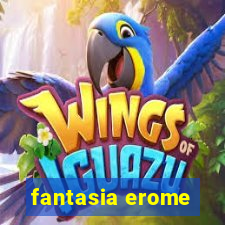 fantasia erome