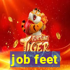 job feet