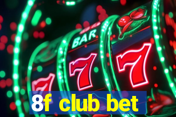 8f club bet