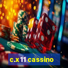 c.x11 cassino