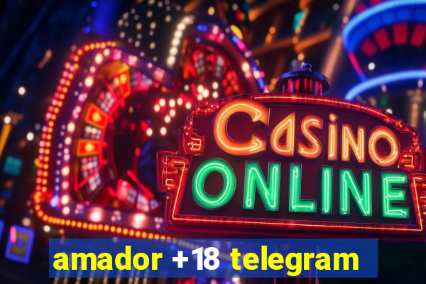 amador +18 telegram