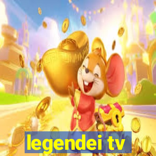 legendei tv