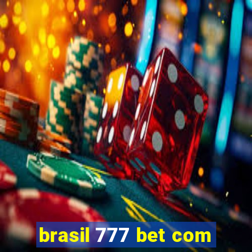 brasil 777 bet com