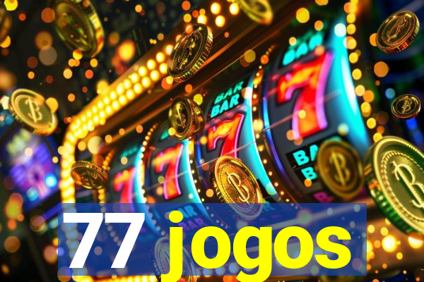 77 jogos