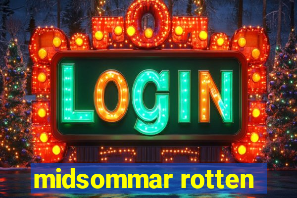 midsommar rotten