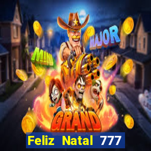 Feliz Natal 777 plataforma login