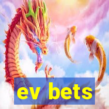 ev bets