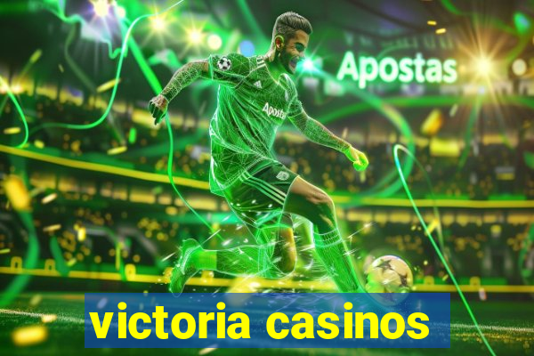 victoria casinos