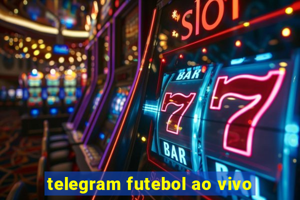 telegram futebol ao vivo