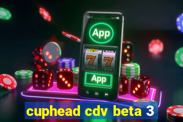 cuphead cdv beta 3