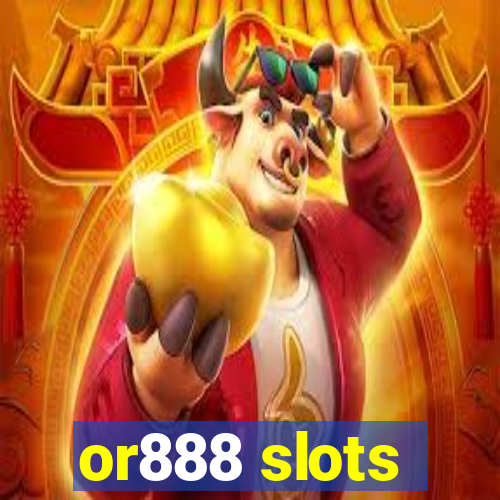 or888 slots