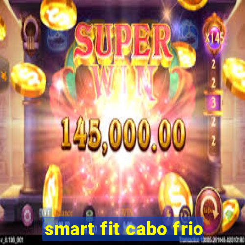 smart fit cabo frio