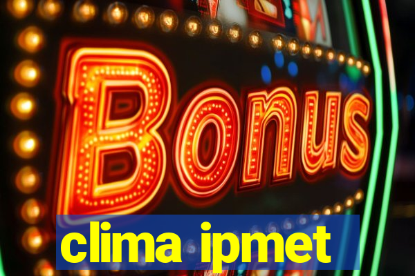 clima ipmet