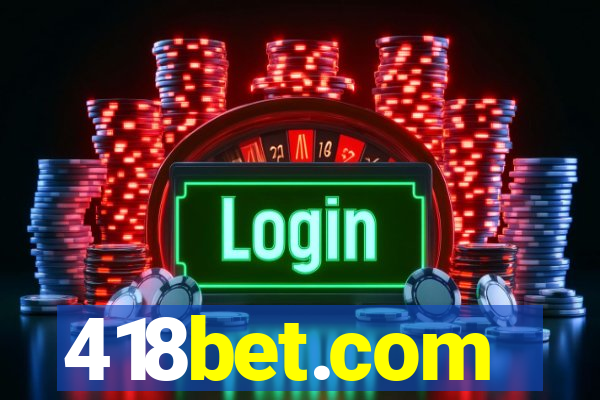 418bet.com