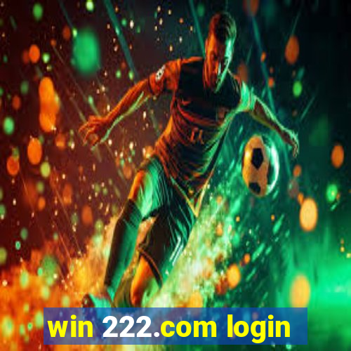 win 222.com login