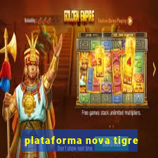 plataforma nova tigre