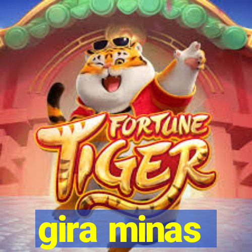 gira minas