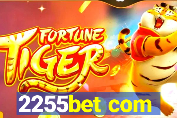 2255bet com