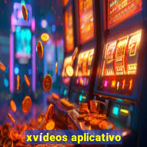 xvídeos aplicativo