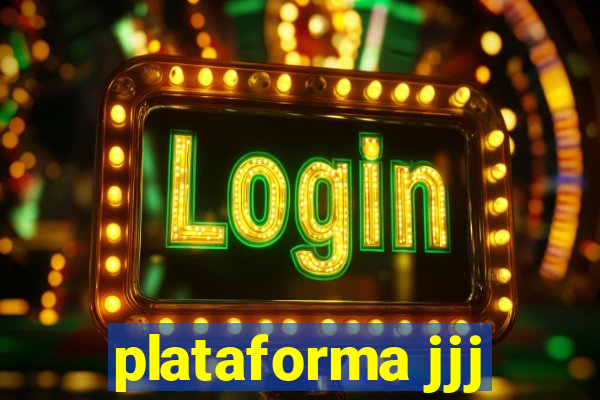 plataforma jjj