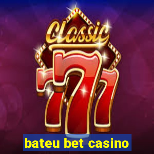 bateu bet casino