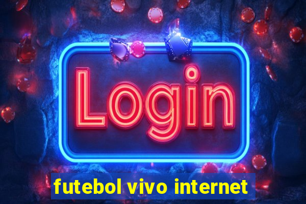 futebol vivo internet