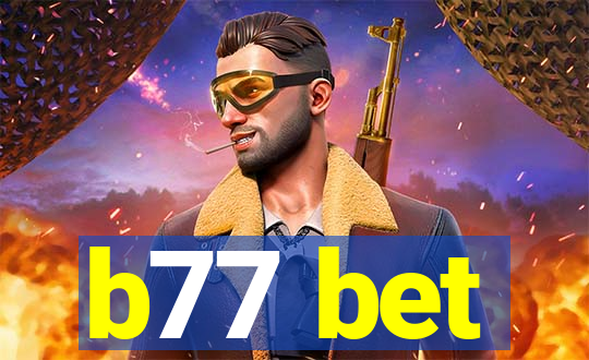 b77 bet