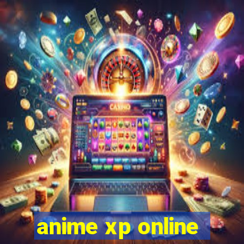 anime xp online