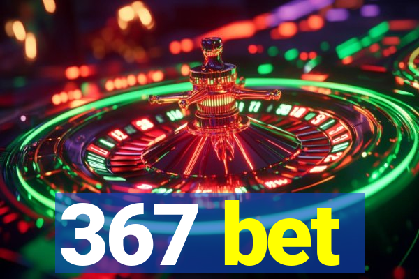 367 bet