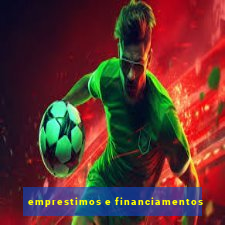 emprestimos e financiamentos