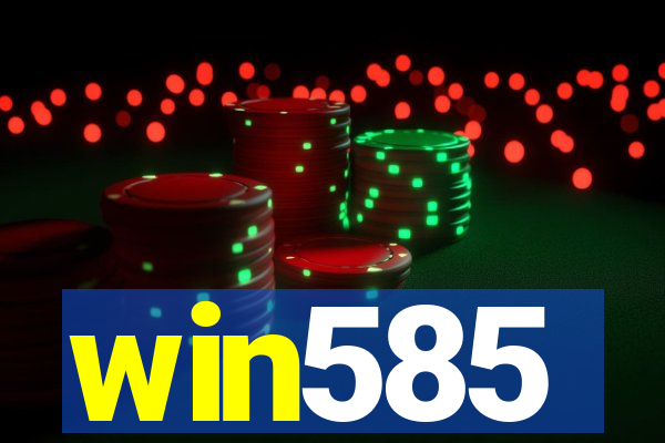 win585