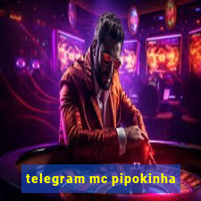 telegram mc pipokinha